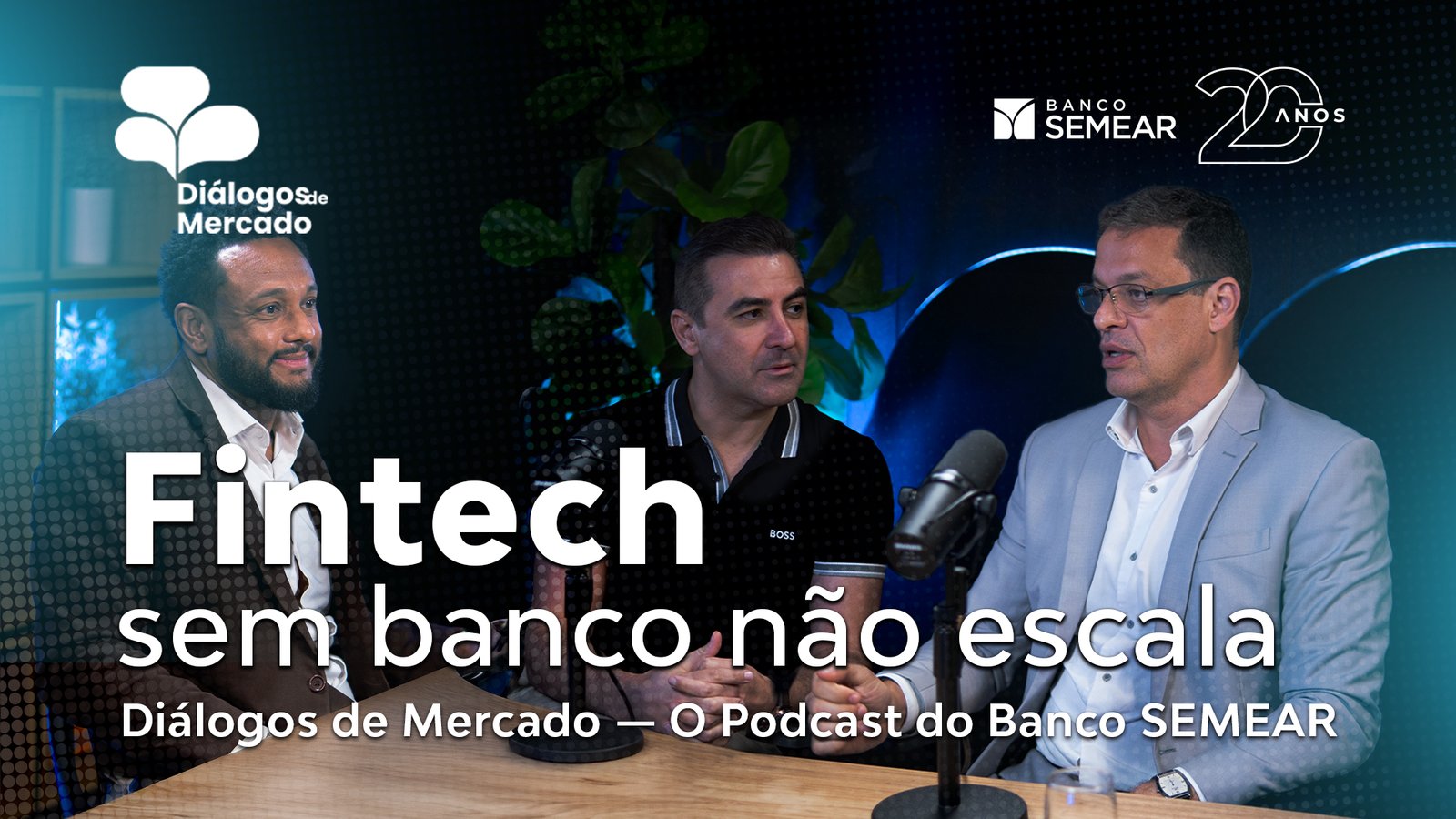 Capa do podcast Diálogos de Mercado — Banco Semear, episódio 1
